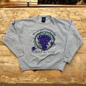 Whip Me Crush Me Make Me Wine! Pullover Sweatshirt Crew 1993 Grapes Large